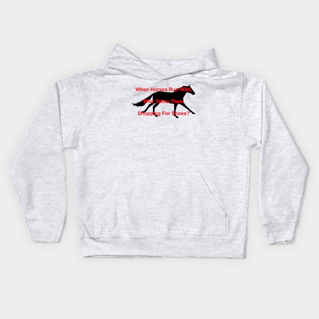 When Horses Run Wild Shopping For Shoes Kids Hoodie by MVdirector